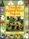 Two-Hour Painted Wood Projects