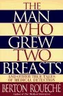 The Man Who Grew Two Breasts: And Other True Tales of Medical Detection