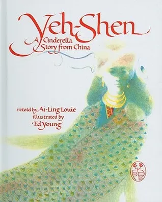 Yeh-Shen: A Cinderella Story from China