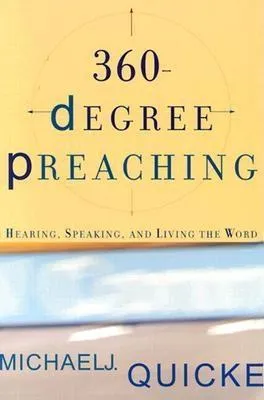 360-Degree Preaching: Hearing, Speaking, and Living the Word