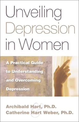 Unveiling Depression in Women: A Practical Guide to Understanding and Overcoming Depression