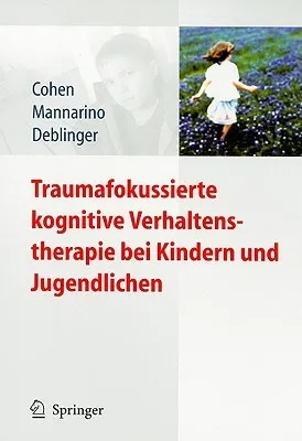 Traumafokussierte Kognitive Verhaltenstherapie  bei Kindern und Jugendlichen