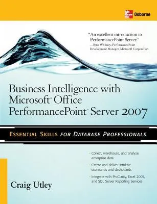 Business Intelligence with Microsoft(r) Office Performancepoint(tm) Server 2007