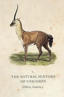 The Natural History of Unicorns