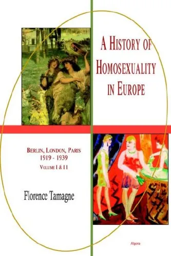 A History Of Homosexuality In Europe: Berlin, London, Paris, 1919 1939, Volume I & Ii