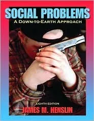 Social Problems: A Down-to-Earth Approach