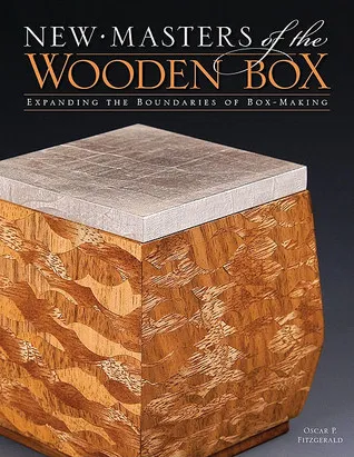 New Masters of the Wooden Box: Expanding the Boundaries of Box Making