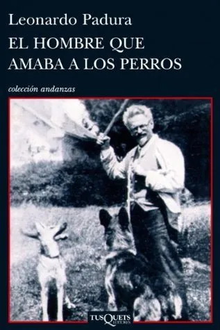 El hombre que amaba a los perros