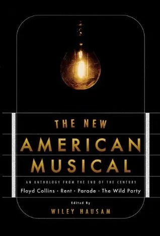 The New American Musical: An Anthology from the End of the 20th Century