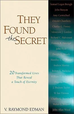 They Found the Secret: Twenty Lives That Reveal a Touch of Eternity