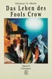 Ich Singe Mein Lied Für Donner, Wind Und Wolken: Das Leben Von Fools Crow