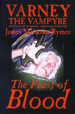 Varney the Vampyre; or, The Feast of Blood, Book One: The Feast of Blood