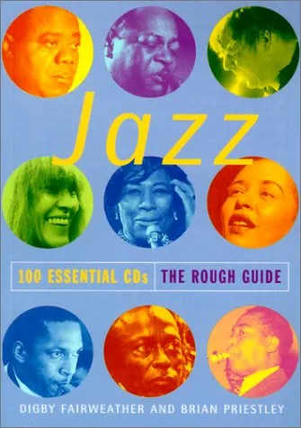 The Rough Guide to Jazz: 100 Essential CDs