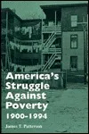 America's Struggle Against Poverty, 1900 1994