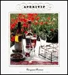 Aperitif: Recipes for Simple Pleasures in the French Style