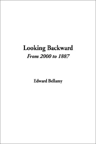 Looking Backward from 2000 to 1887