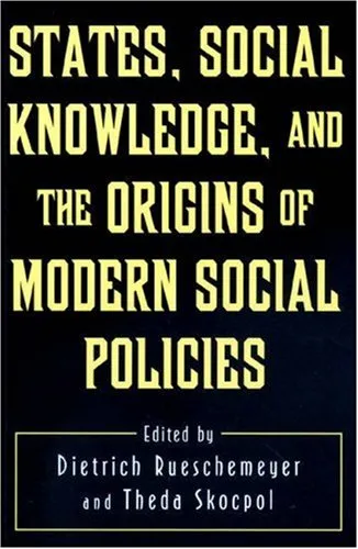 States, Social Knowledge, And The Origins Of Modern Social Policies