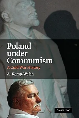 Poland Under Communism: A Cold War History