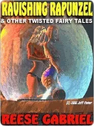 Ravishing Rapunzel & Other Twisted Fairy Tails