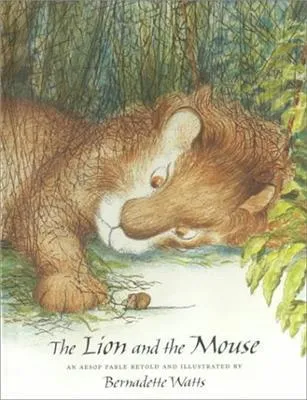 The Lion And The Mouse: An Aesop Fable