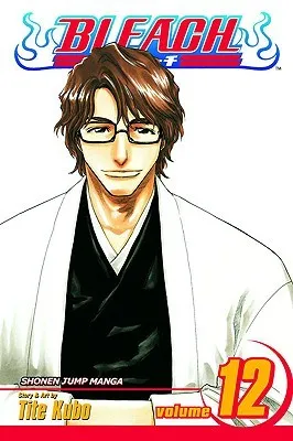 Bleach, Vol. 12: Flower on the Precipice