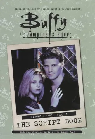 Buffy: The Script Book. Season 2, Vol. 3