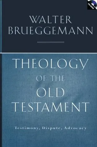 Theology of the Old Testament: Testimony, Dispute, Advocacy [With CDROM]