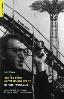 Love, Sex, Death, and the Meaning of Life: The Films of Woody Allen