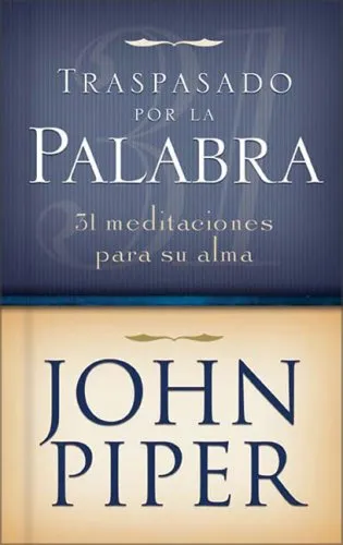 Traspasado Por La Palabra: 31 Meditations for Your Soul