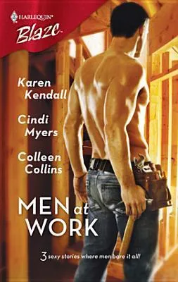 Men At Work (Harlequin Blaze #333)