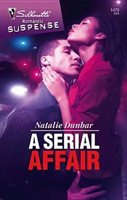 A Serial Affair (Silhouette Romantic Suspense #1470)