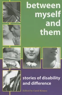 Between Myself and Them: Stories of Disability and Difference