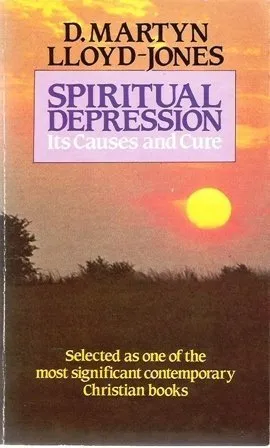 Spiritual Depression - Its Causes and Cure