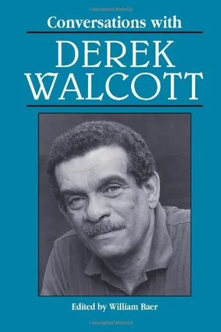 Conversations with Derek Walcott