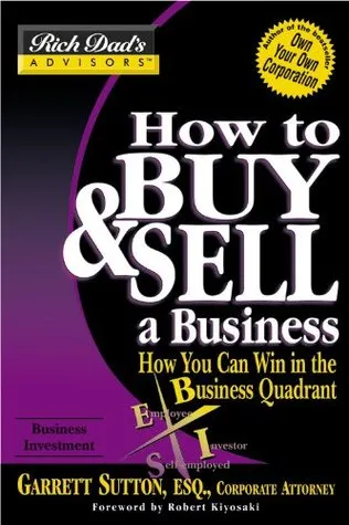 How to Buy and Sell a Business: How You Can Win in the Business Quadrant