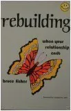 Rebuilding: When Your Relationship Ends