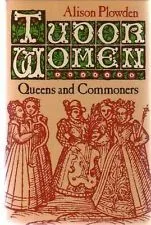 Tudor Women: Queens and Commoners