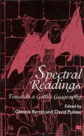 Spectral Readings: Towards a Gothic Geography