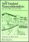 The New England Transcendentalists: Life of the Mind and of the Spirit