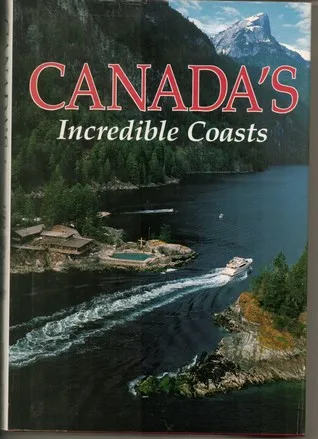 Canada's Incredible Coasts