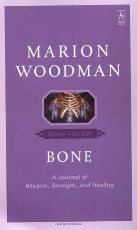 Bone: Dying into Life