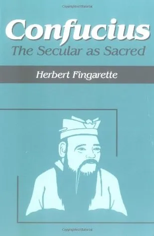 Confucius: The Secular as Sacred