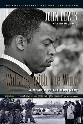 Walking with the Wind: A Memoir of the Movement