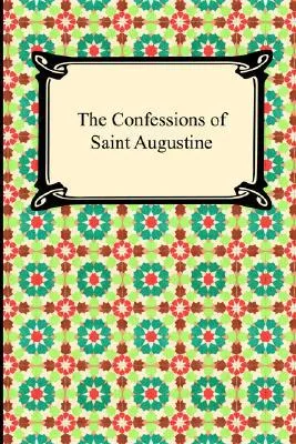 The Confessions of Saint Augustine