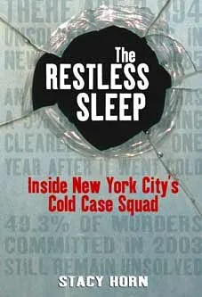 The Restless Sleep: Inside New York City's Cold Case Squad