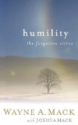 Humility: A Forgotten Virtue