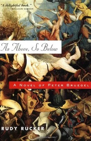 As Above, So Below: A Novel of Peter Bruegel