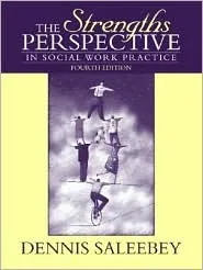 The Strengths Perspective in Social Work Practice