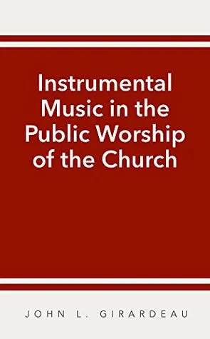 Instrumental Music In The Public Worship Of The Church