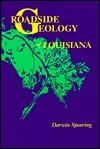 Roadside Geology of Louisiana